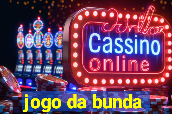 jogo da bunda